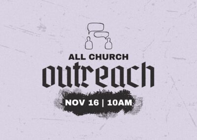 All Church Outreach on 11-16 10 a.m.